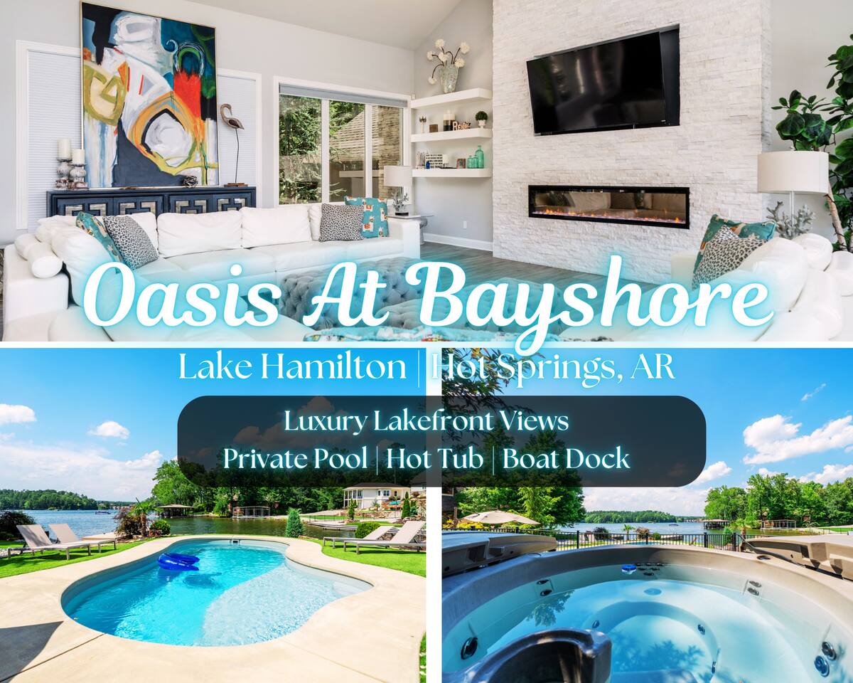 "Oasis at Bayshore" | Luxury Lakefront Views*Private Pool*Hot Tub*Boat Dock — Hot Springs — vacation rental